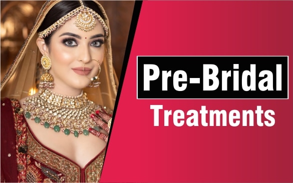 Pre-Bridal Treatments